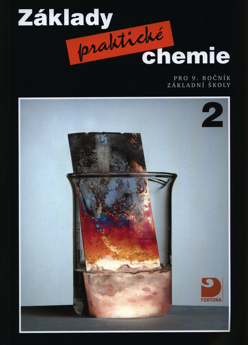 Základy praktické chemie 2 :pro 9. ročník základní školy