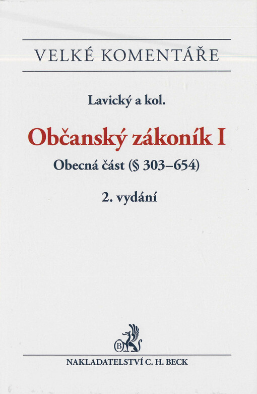 Občanský zákoník : komentář. I, Obecná část (§ 303-654)