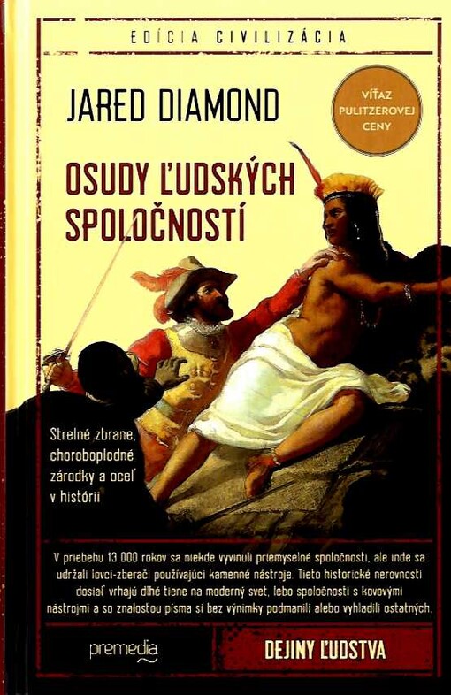 Osudy ľudských spoločností: Strelné zbrane, choroboplodné zárodky a oceľ v histórii