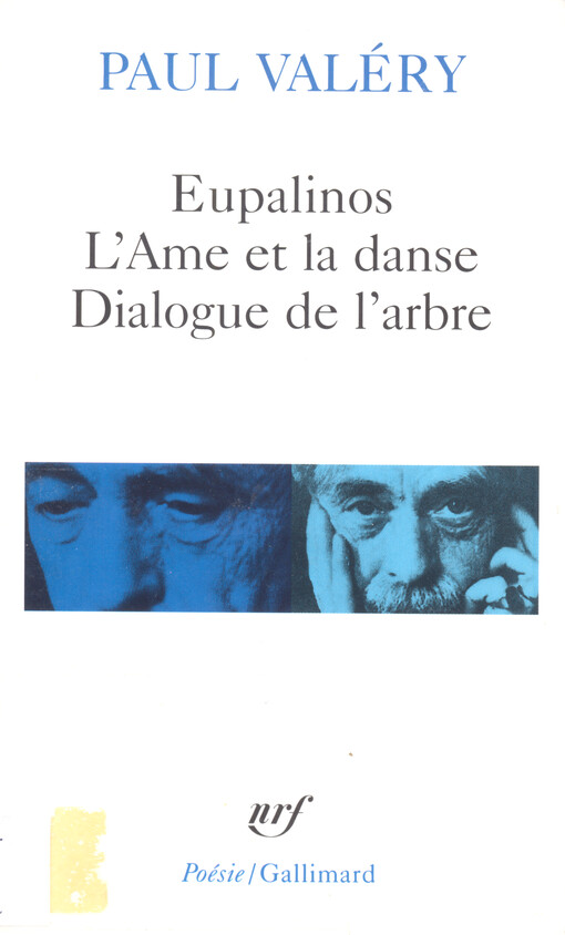 Eupalinos ou l'Architecte ; L'Ame et la danse ; Dialogue de l'arbre