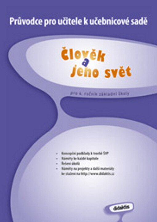 Člověk a jeho svět : pro 4. ročník základní školy, průvodce pro učitele