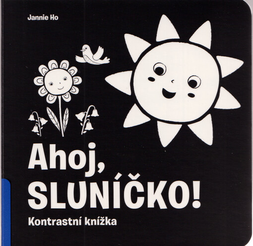 Ahoj, sluníčko! : kontrastní knížka