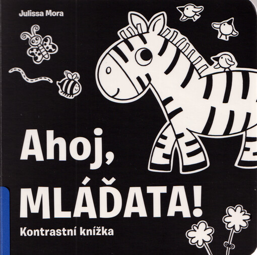 Ahoj, mláďata! : kontrastní knížka