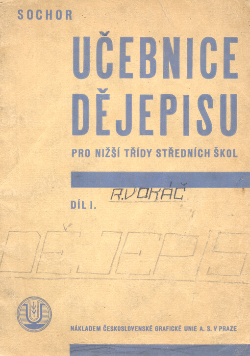 Učebnice dějepisu pro nižší třídy středních škol. pro 1. třídu. Díl 1, Dějepisné cesty po Československé republice