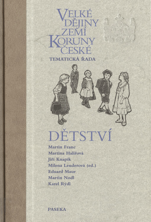 Velké dějiny zemí Koruny české. Tematická řada, Dětství