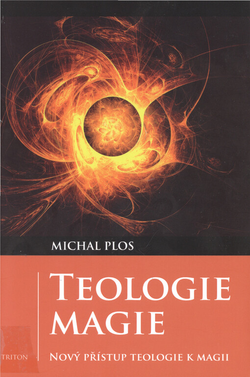 Teologie magie : nový přístup teologie k magii
