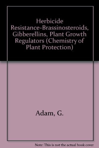 Herbicide Resistance - Brassinosteroids, Gibberellins, Plant Growth Regulators (Chemistry of Plant Protection)