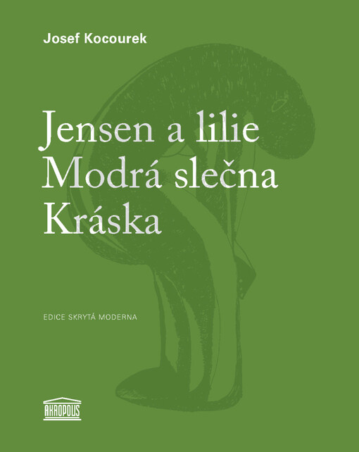 Jensen a lilie ; Modrá slečna ; Kráska