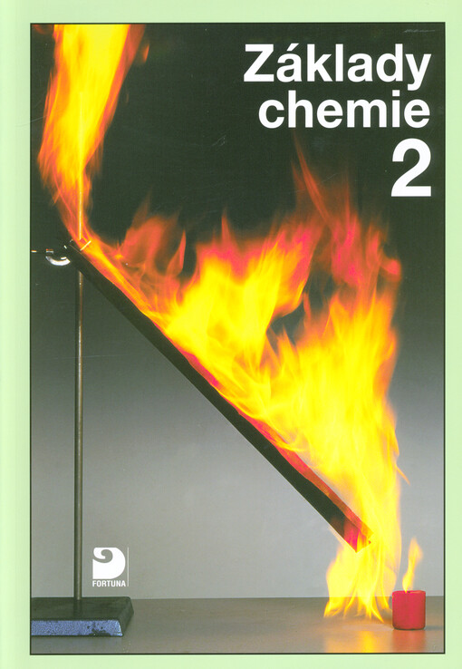 Základy chemie 2 : pro 2. stupeň základní školy, nižší ročníky víceletých gymnazií a střední školy