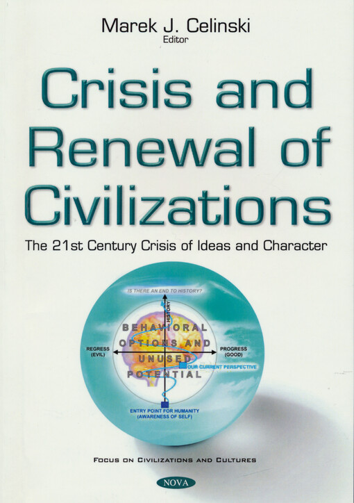 Crisis and renewal of civilizations : the 21st century crisis of ideas and character