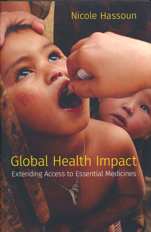 Global Health Impact : extending access to essential medicines