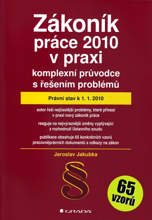 Zákoník práce 2010 v praxi : komplexní průvodce s řešením problémů : právní stav k 1.1.2010