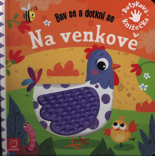 Na venkově : bav se a dotkni se : dotyková knížečka