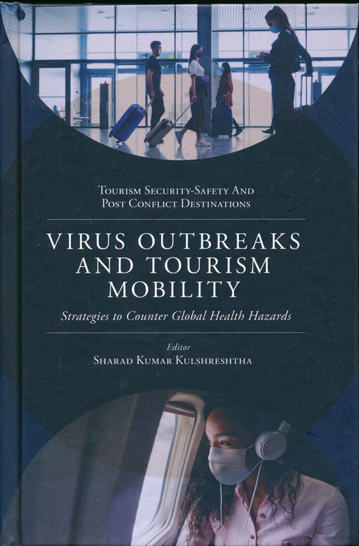 Virus outbreaks and tourism mobility : strategies to counter global health hazards