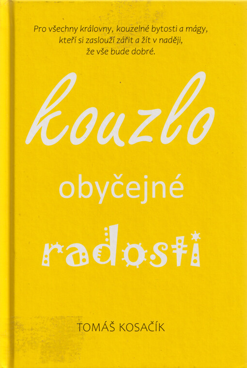 Kouzlo obyčejné radosti