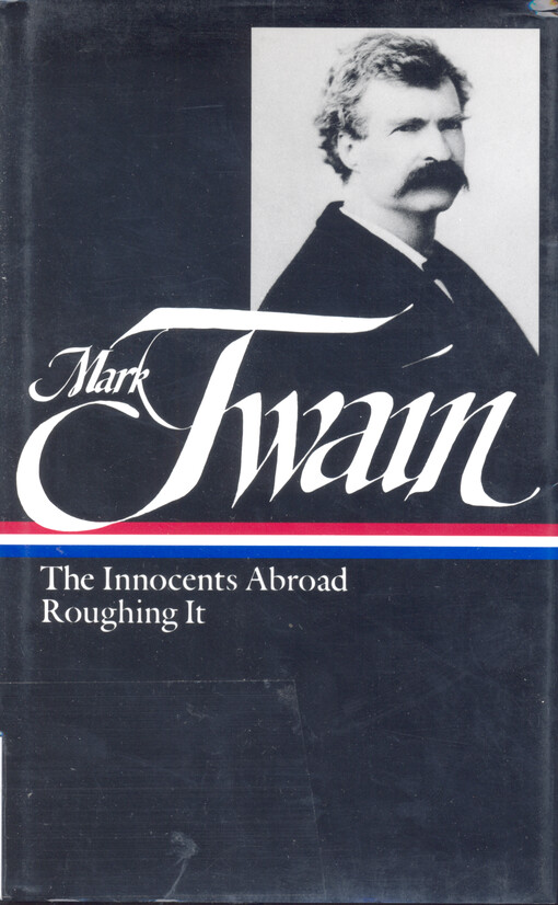 Innocents abroad ; Roughing it