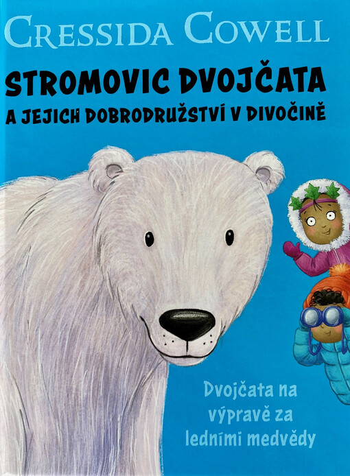 Dvojčata na výpravě za ledními medvědy