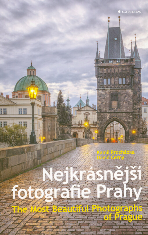 Nejkrásnější fotografie Prahy = The most beautiful photographs of Prague