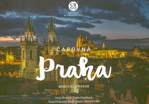 Čarovná Praha = Magical Prague