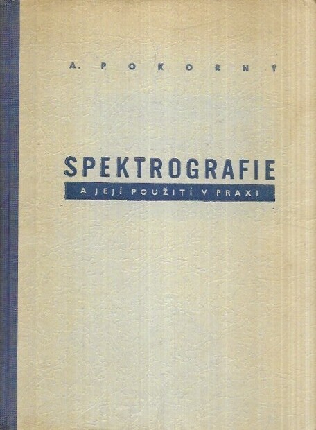 Spektrografie a její použití v praxi se zvláštním zřetelem k hutnictví a slévárenství