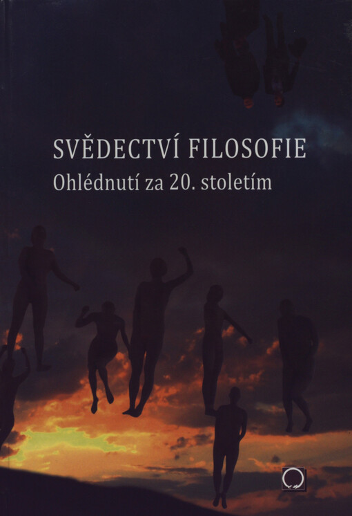 Svědectví filosofie: ohlédnutí za 20. stoletím