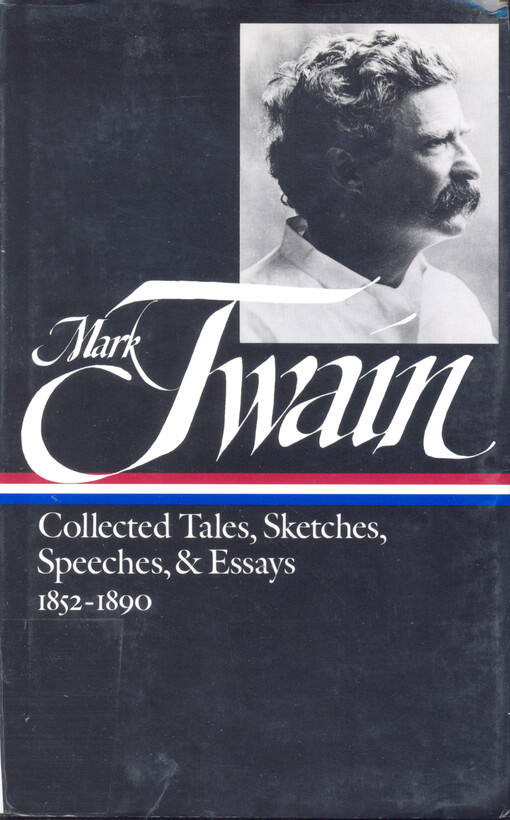 Collected tales, sketches, speeches, and essays 1852-1890