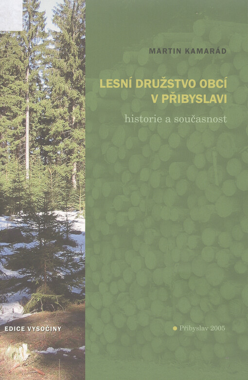 Lesní družstvo obcí v Přibyslavi : historie a současnost