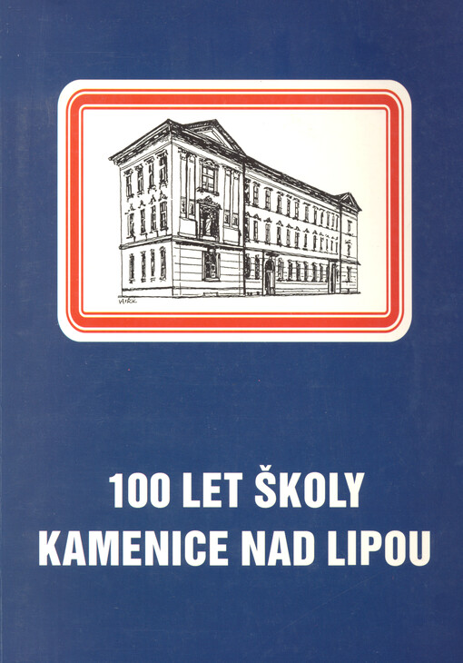 100 let školy Kamenice nad Lipou 1895-1995