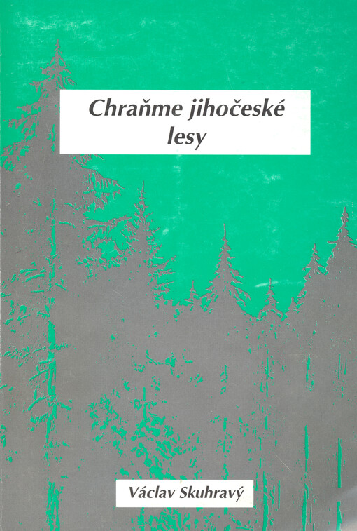 Chraňme jihočeské lesy