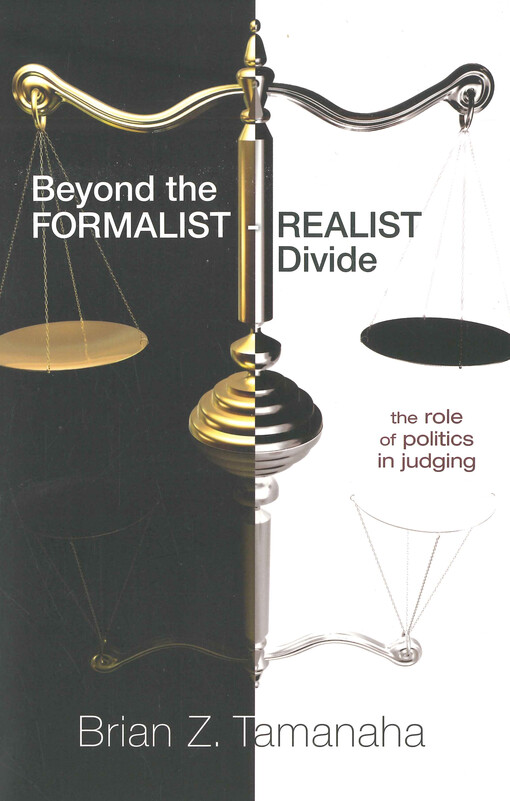 Beyond the formalist-realist divide : the role of politics in judging