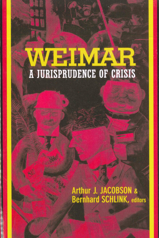 Weimar : a jurisprudence of crisis