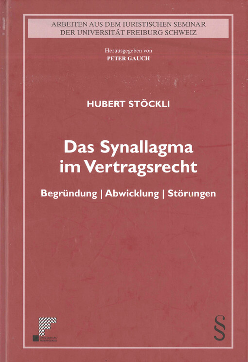 Das Synallagma im Vertragsrecht : Begründung, Abwicklung, Störungen