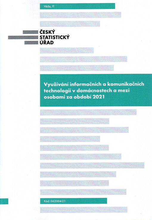 Využívání informačních a komunikačních technologií v domácnostech a mezi osobami za období 2021