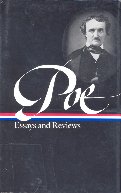 Essays and reviews : Theory of poetry ; Reviews of British and continental authors ; Reviews of American authors and American literature ; Magazines and criticism ; The literatury and social scene ; Articles and marginalia