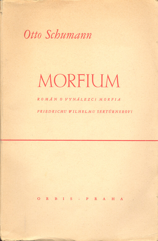 Morfium : životopisný román o vynálezci morfia Friedrichu Wilhelmu Sertürnerovi