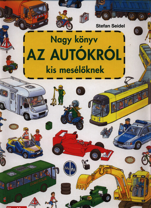 Az autókról : nagy könyv kis mesélőknek