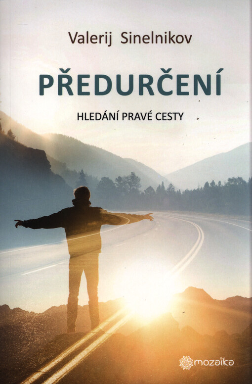 Předurčení : hledání pravé cesty