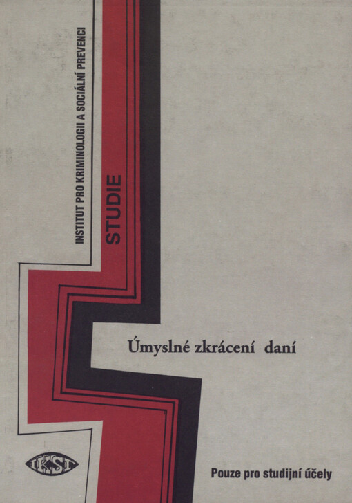 Úmyslné zkrácení daní - analýza vybraných trestných činů a jejich pachatelů :dílčí závěrečná studie úkolu 