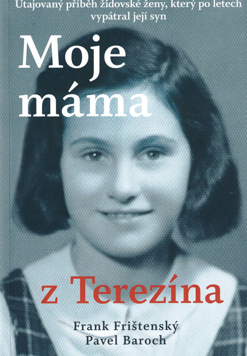Moje máma z Terezína