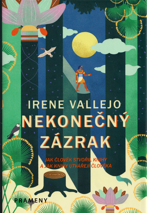 Nekonečný zázrak : jak člověk stvořil knihy a jak knihy utvářejí člověka