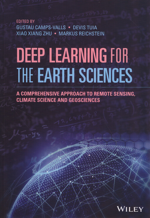 Deep learning for the Earth sciences : a comprehensive approach to remote sensing, climate science, and geosciences