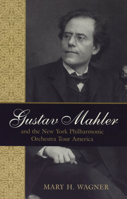 Gustav Mahler and the New York Philharmonic Orchestra Tour America