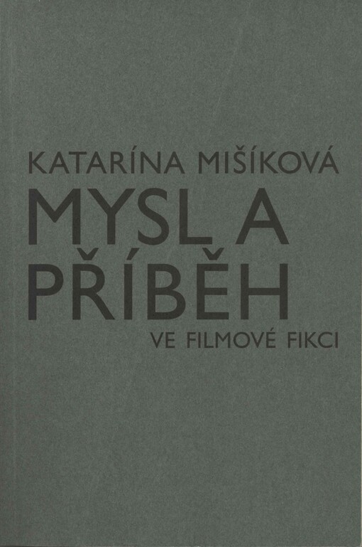 Mysl a příběh ve filmové fikci: o kognitivistických přístupech k teorii filmové narace
