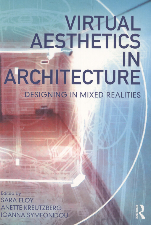Virtual aesthetics in architecture : designing in mixed realities