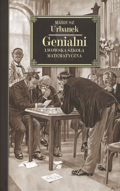 Genialni : lwowska szkoła matematyczna