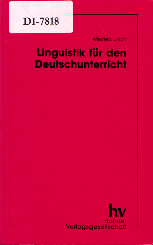 Linguistik für den Deutschunterricht : Beispieltexte und Arbeitsaufgaben zur Einführung in die Sprachwissenschaft und für den Lernbereich Reflexion der Sprache