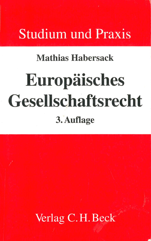 Europäisches Gesellschaftsrecht : Einführung für Studium und Praxis