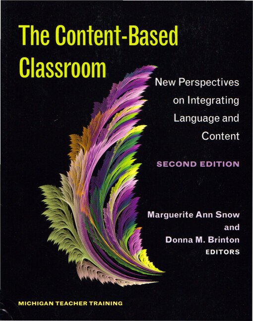 The content-based classroom : new perspectives on integrating language and content