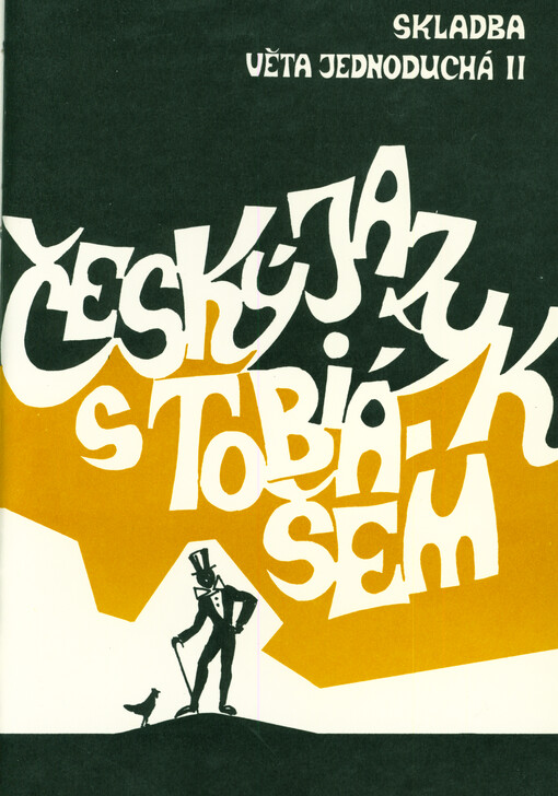 Český jazyk s Tobiášem. Skladba. Věta jednoduchá II