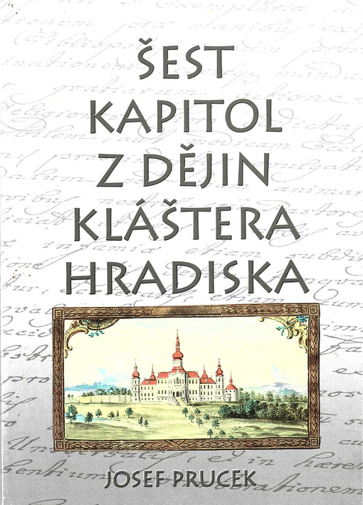 Šest kapitol z dějin kláštera Hradiska